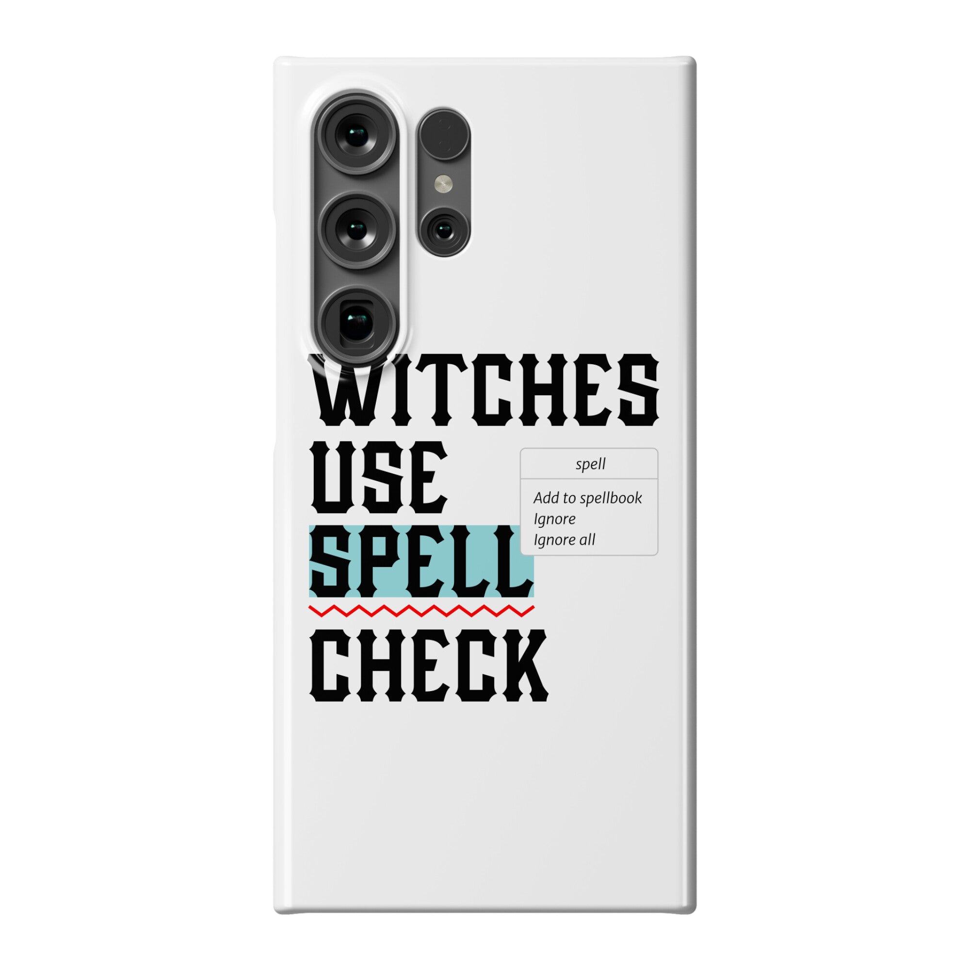 Witches Use Spell Check Phone Case